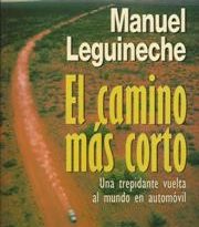 El camino más corto / Manuel Leguineche El camino más corto / Manuel Leguineche